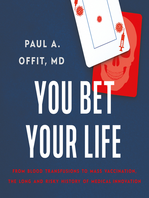 Title details for You Bet Your Life by Paul A Offit - Available